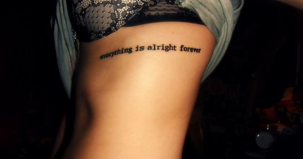 Everything Is Alright Forever Quote Tattoo On Girl Left Side-Rib