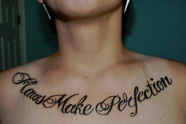 Flaws Make Perfection Quote Tattoo On Chest