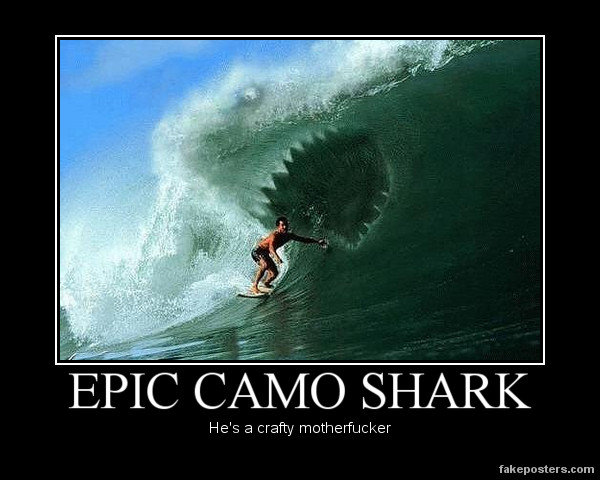 Funny Camouflage Meme Epic Camo Shark He's A Crafty Motherfucker Picture