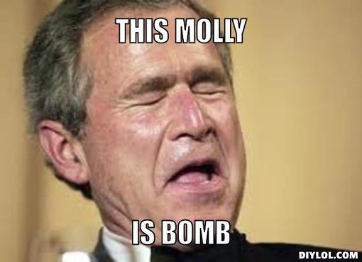 Funny George Bush Meme This Molly Is Bomb Picture