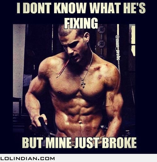 Funny Muscle Meme I Dont Know What He's Fixing But Mine Just Broke Photo