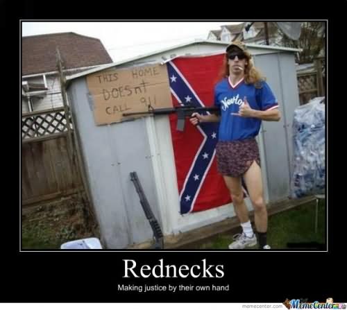 Funny Redneck Meme Making Justice By Their Own Hand Photo