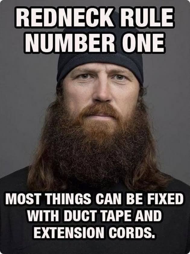 Funny Redneck Meme Most Things can Be Fixed With Duct Tape And Extension Cords Photo