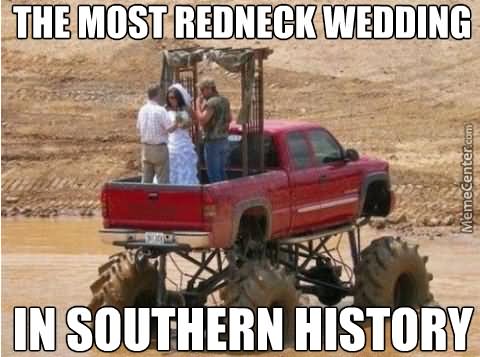 Funny Redneck Meme The Most Redneck Wedding Picture For Facebook