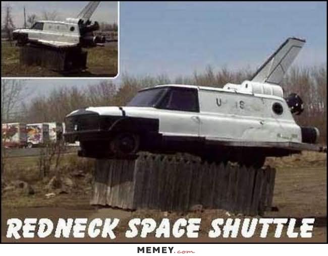 Funny Redneck Space Shuttle Meme Image
