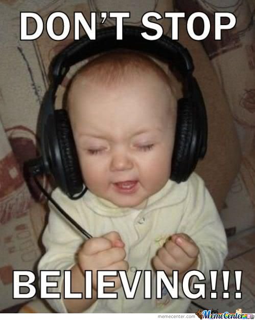 Funny Stop Meme Don't Stop Believing Photo