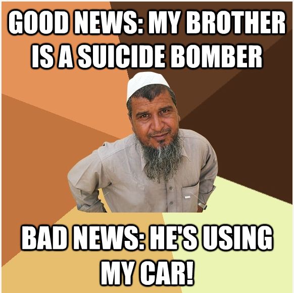 Good News My Brother Is A Suicide Bomber Funny Terrorist Image