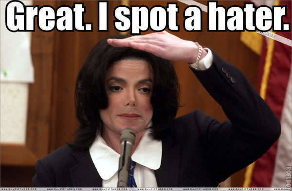 Great I Spot A Hater Funny Michael Jackson Meme Image