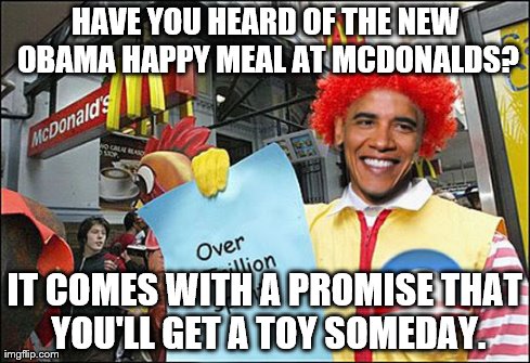 Have You Heard Of The New Obama Happy Meal At Mcdonalds Funny Meme Image