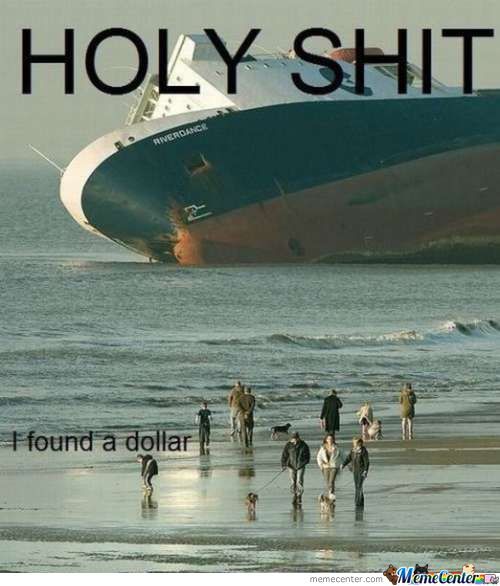 Holy Shit I Found A Dollar Funny Shit Meme Picture