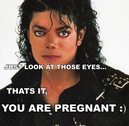 Just Look At Those Eyes Thats it You Are Pregnant Funny Michael Jackson Meme Photo