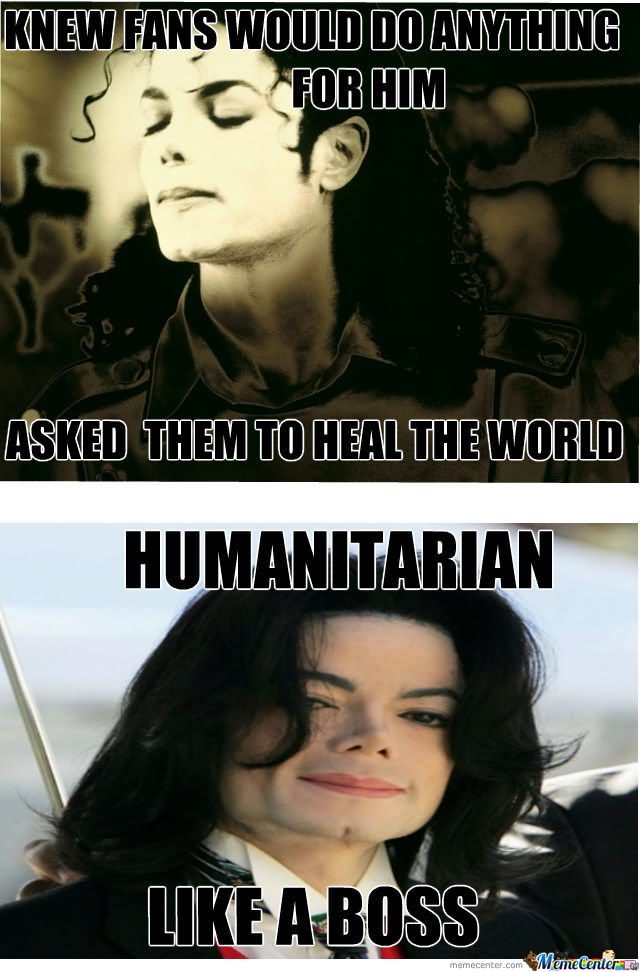 Knew Fans Would Do Anything For Him Funny Michael Jackson Meme Picture