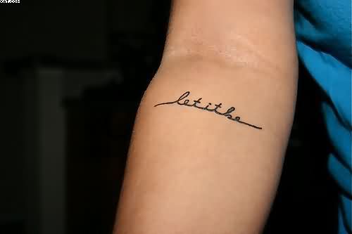 Let It Be Word Tattoo On Forearm