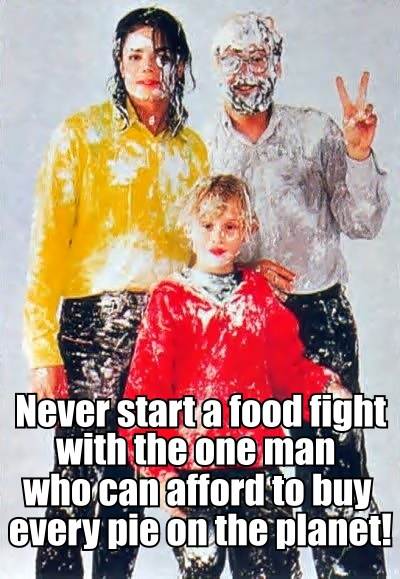 Never Start A Food Fight With The One Man Funny Michael Jackson Meme Picture