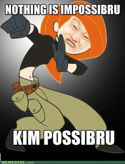 Nothing Is Impossibru Kim Possibru Funny Wtf Meme Picture