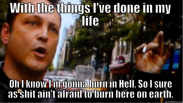 Oh I Know I Am Gonna Burn In Hell Funny Burn Meme Image