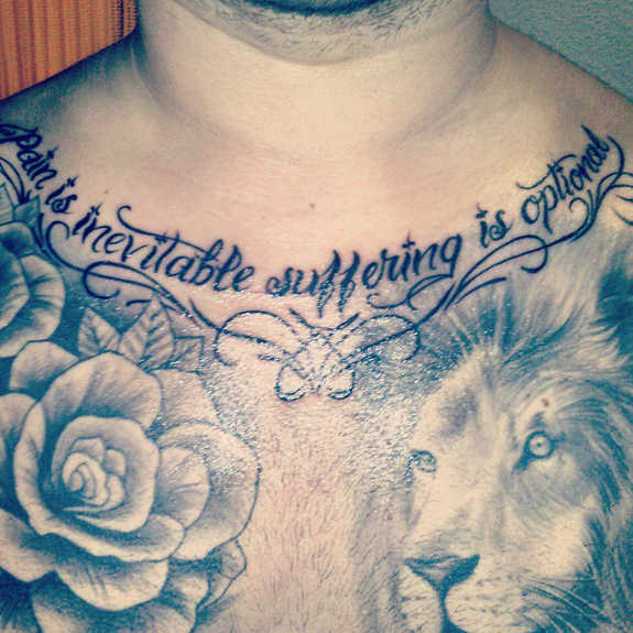 Pain Is Temporary Suffering Is Optional Quote With Roses And Lion Tattoo On Man Chest