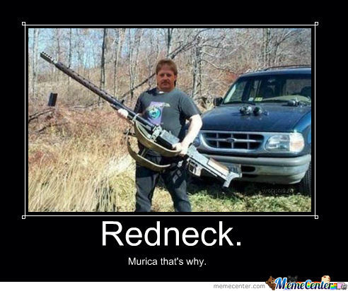 Redneck Murica That's Why Funny Meme Picture