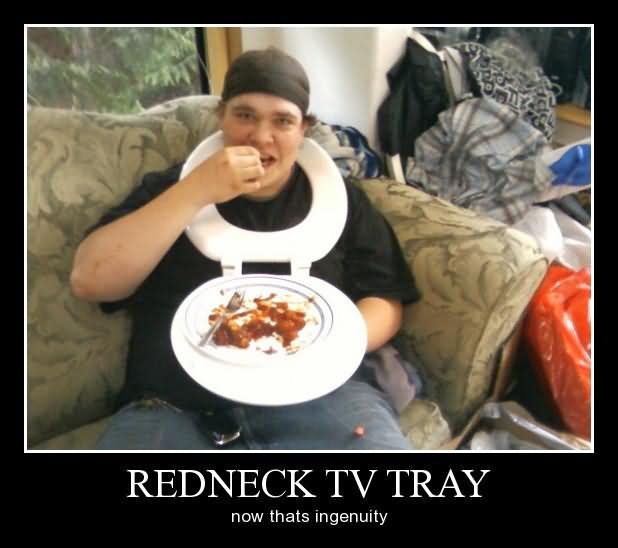 Redneck Tv Tray Now Thats Ingenuity Funny Meme Picture