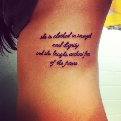 She Is Clothed With Strength And Dignity And She Laughs Without Fear Of The Future Quote Tattoo Design For Side Rib