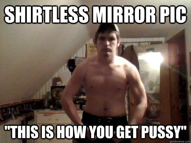 Shirtless Mirror Pic Funny Muscle Meme Image