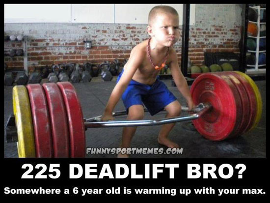 Somewhere A 6 Year Old Is Warming Up With Your Max Funny Muscle Meme Picture