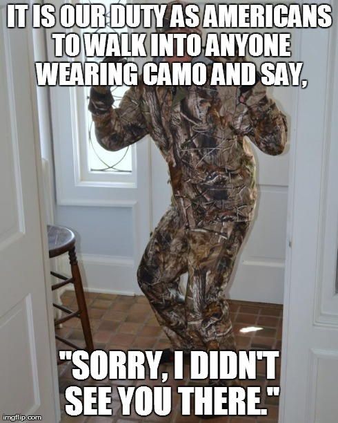 Sorry I Didn't See You There Funny Camouflage Meme Picture