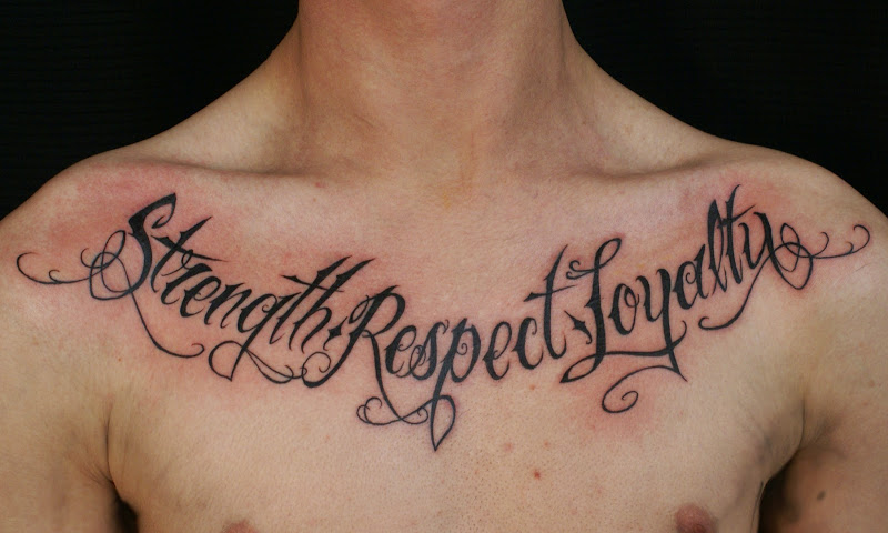 Strength Respect Loyalty Quote Tattoo On Man Chest