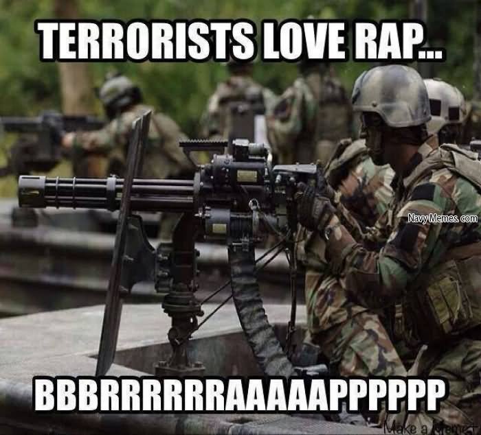 Terrorists Love Rap Funny Meme Photo