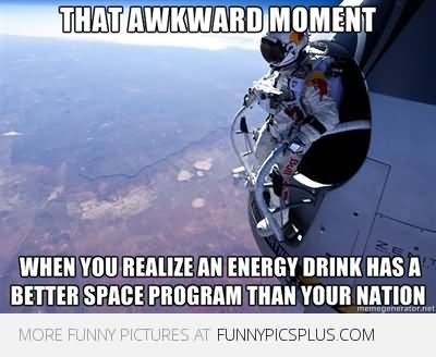 That Awkward Moment Funny Space Meme Image