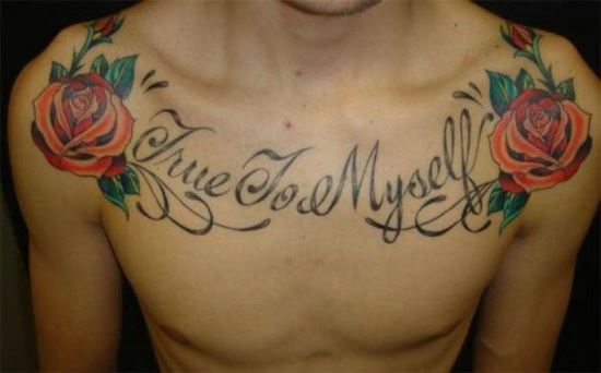True To Myself Quote With Roses Tattoo On Man Chest