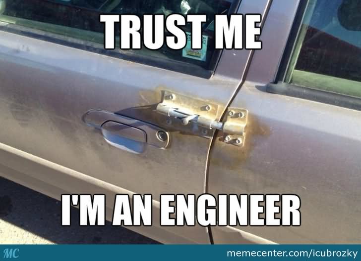 Trust Me I Am An Engineer Very Funny Redneck Meme Picture