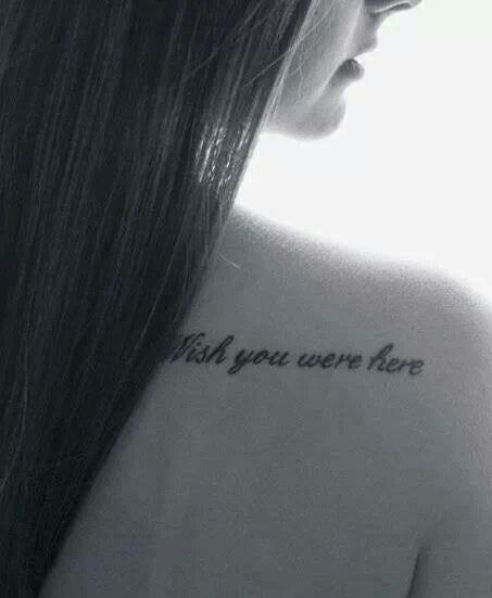 Wish You Were Here Quote Tattoo On Back Shoulder