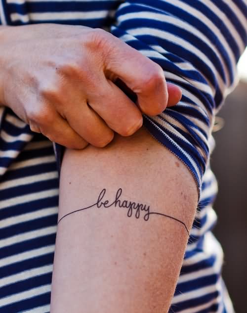 Be Happy Lettering Armband Tattoo On Forearm