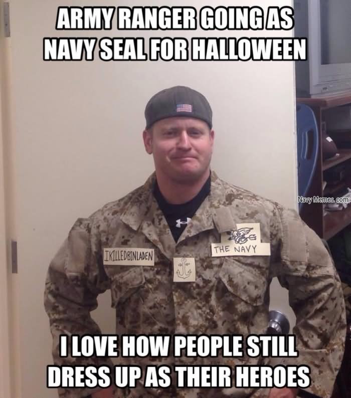 Funny Army Meme Army Ranger Going As Navy Seal For Halloween Image