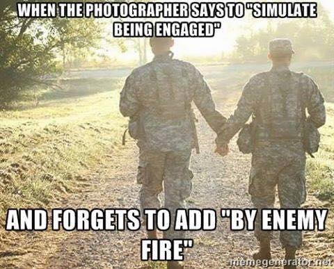 Funny Army Meme When The Photographer Says To Simulate Being Engaged Image