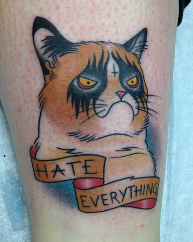 Hate Everything Banner And Grumpy Cat Tattoo