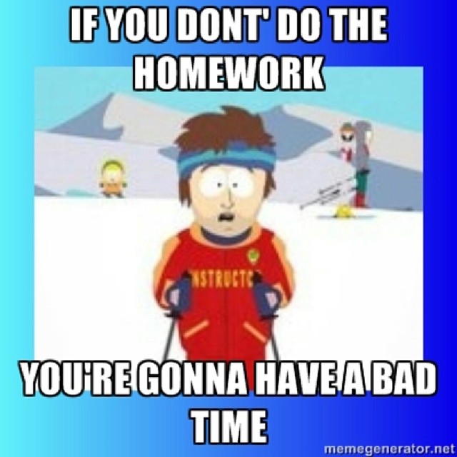 If You Don't Do The Homework Funny Meme Picture