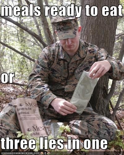 Meals Ready To Eat Or Three Lies In One Funny Army Meme Image