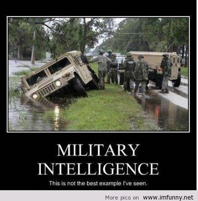 Military Intelligence This Is Not The Best example I Have Seen Funny Army Meme Image