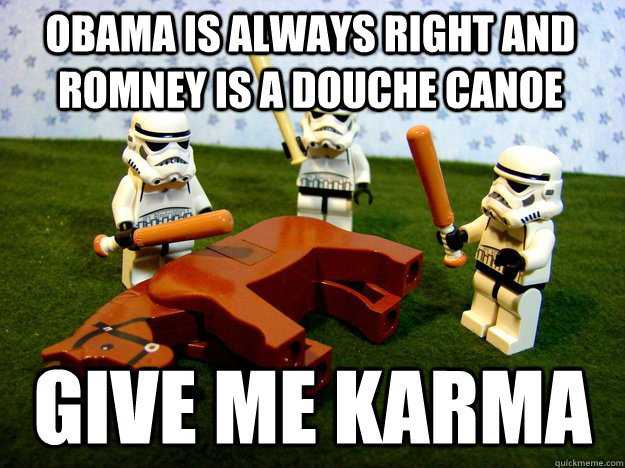 Obama Is Always Right And Romney Is A Douche Canoe Funny Canoeing Meme Image