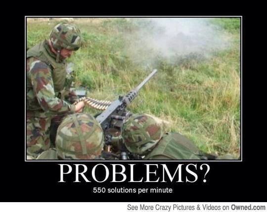 Problems 550 Solutions Per Minute Funny Army Meme Image