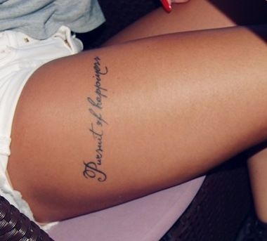 Pursuit Of Happiness Quote Tattoo On Right Upper Leg