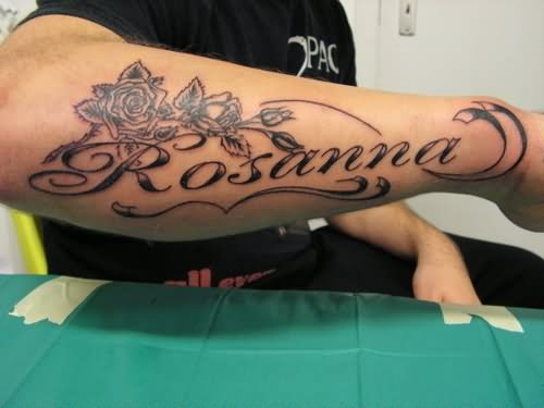 Rosanna Name With Roses Tattoo On Right Forearm