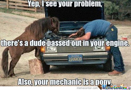 There's A Dude Passed Out In Your Engine Funny Passed Out Meme Image