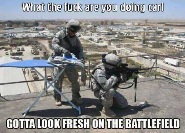 What The Fuck Are You Doing Carl Gotta Look Fresh On The Battlefield Funny Army Meme Image