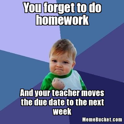 You Forget To Do Homework Funny Meme Image