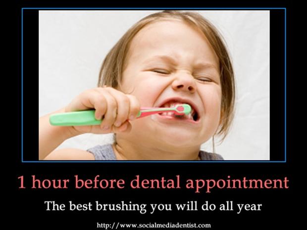 1 Hour Before Dental Appointment The Best Brushing You Will Do All Year Funny Teeth Meme Image