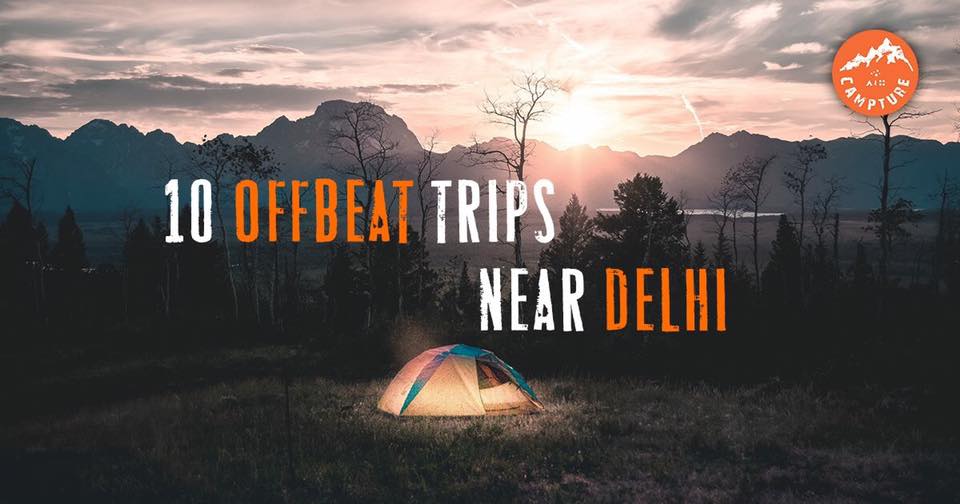 10 Offbeat Trips Near Indian National Capital Delhi