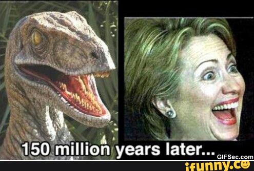 150 Million Years Later Funny Hillary Clinton Meme Picture